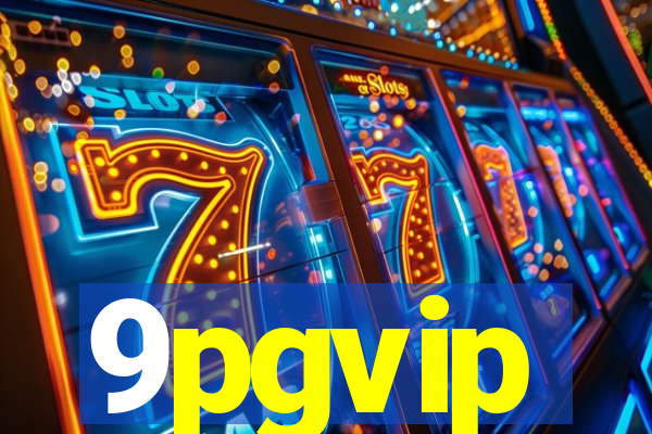 9pgvip