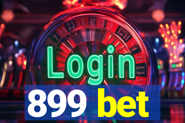 899 bet