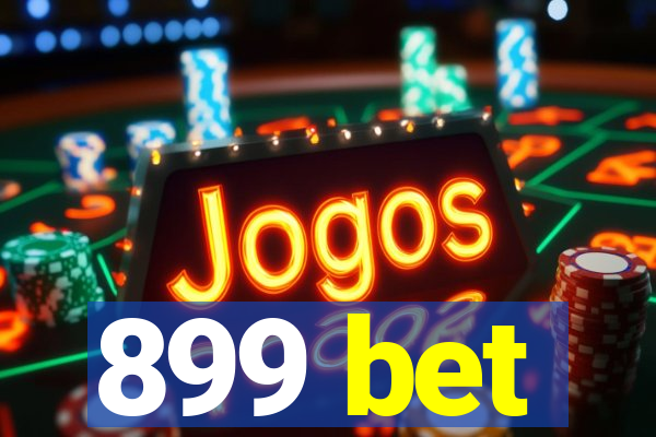 899 bet