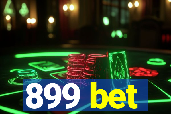 899 bet