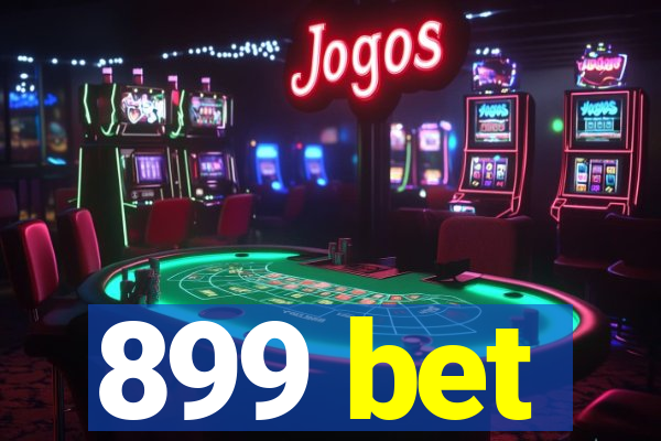 899 bet