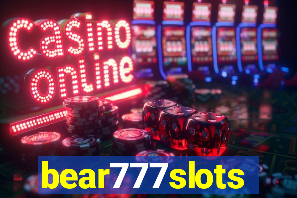 bear777slots