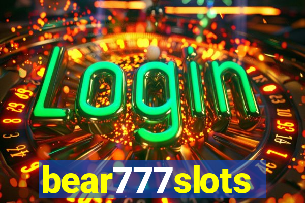 bear777slots