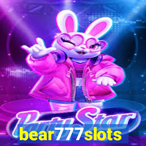 bear777slots