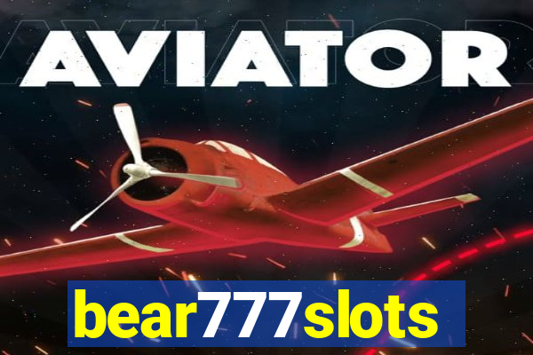 bear777slots