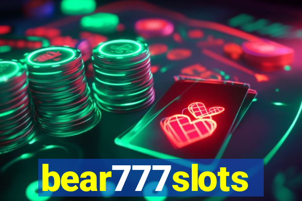 bear777slots