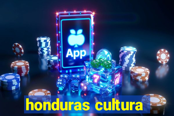 honduras cultura