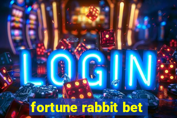 fortune rabbit bet