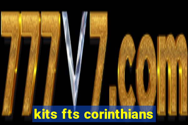 kits fts corinthians