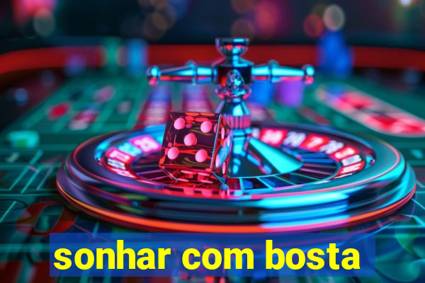 sonhar com bosta