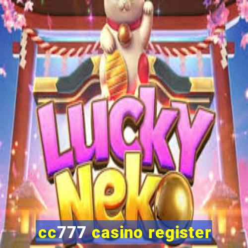 cc777 casino register