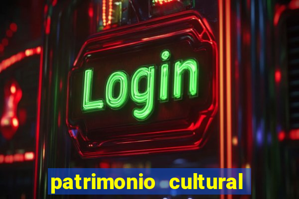 patrimonio cultural material e imaterial da bahia