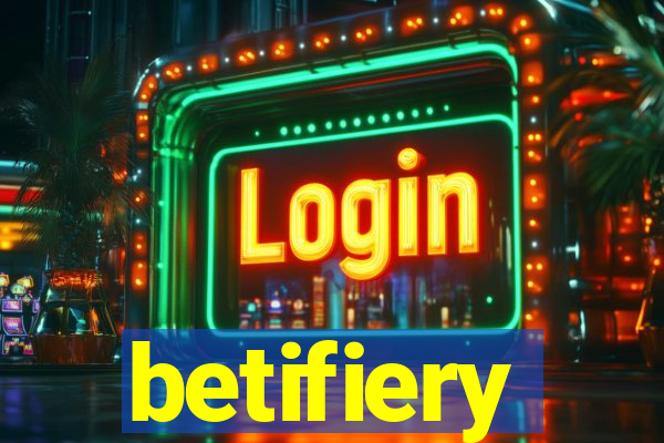 betifiery