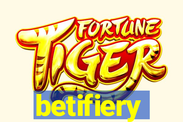 betifiery