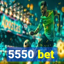 5550 bet