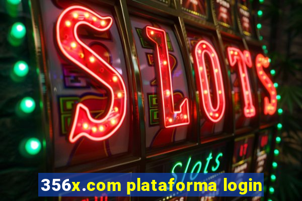 356x.com plataforma login