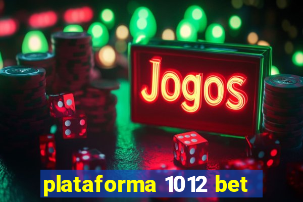 plataforma 1012 bet