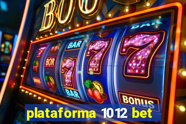 plataforma 1012 bet