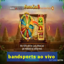 bandsports ao vivo