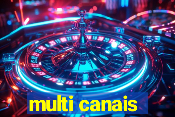 multi canais