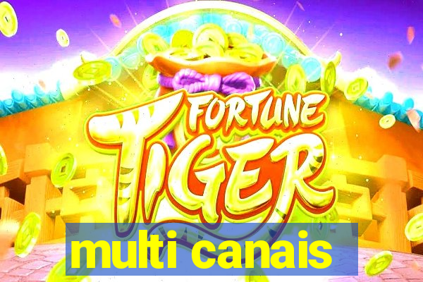 multi canais