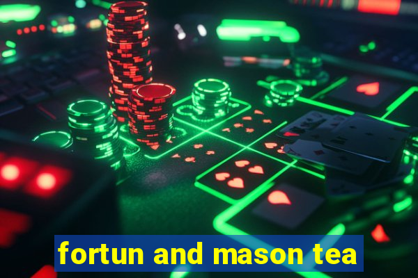 fortun and mason tea