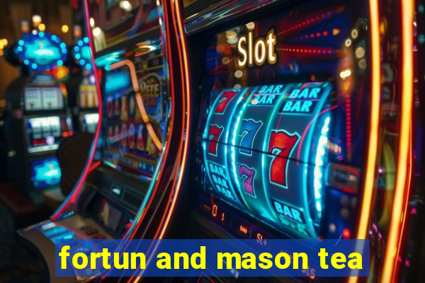 fortun and mason tea