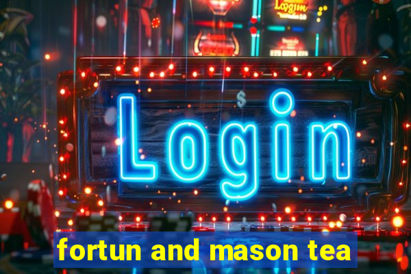 fortun and mason tea