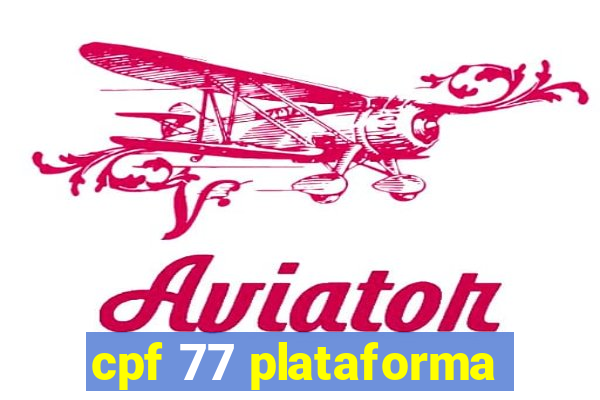 cpf 77 plataforma