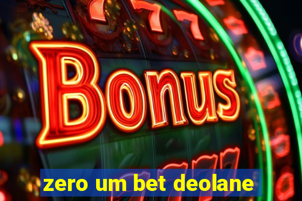 zero um bet deolane