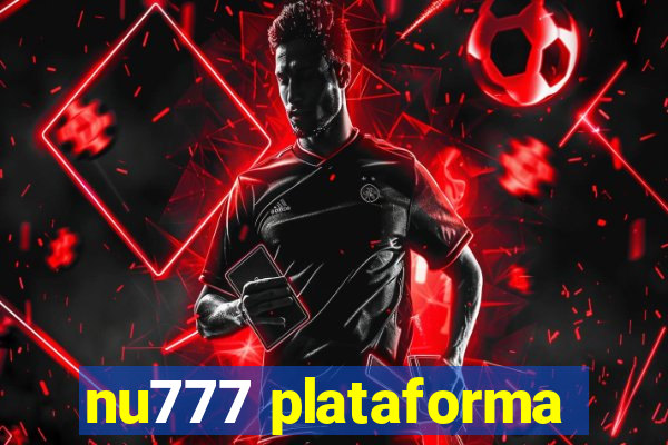 nu777 plataforma