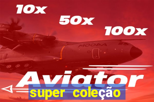 super coleção 7784 jogos download