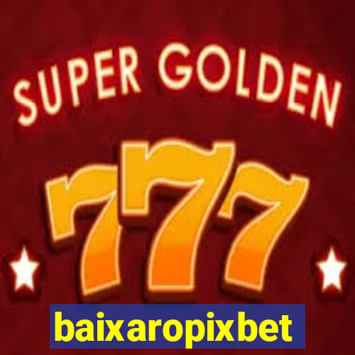 baixaropixbet