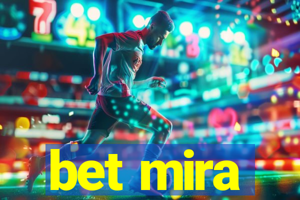 bet mira