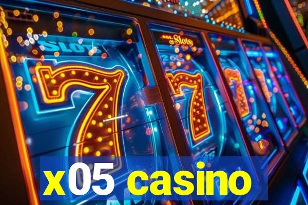 x05 casino