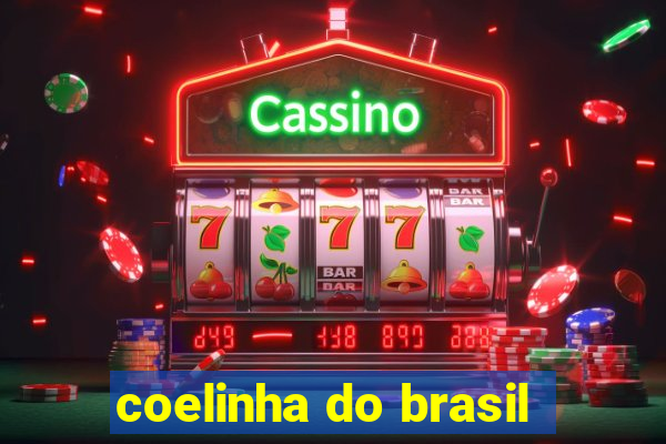 coelinha do brasil