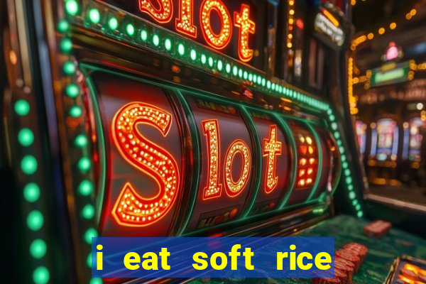 i eat soft rice in another world manga pt br