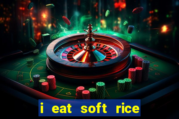 i eat soft rice in another world manga pt br