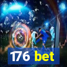 176 bet