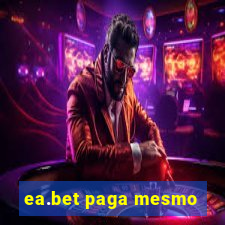 ea.bet paga mesmo