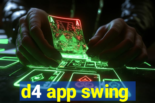 d4 app swing