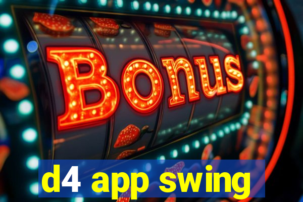 d4 app swing