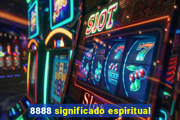 8888 significado espiritual