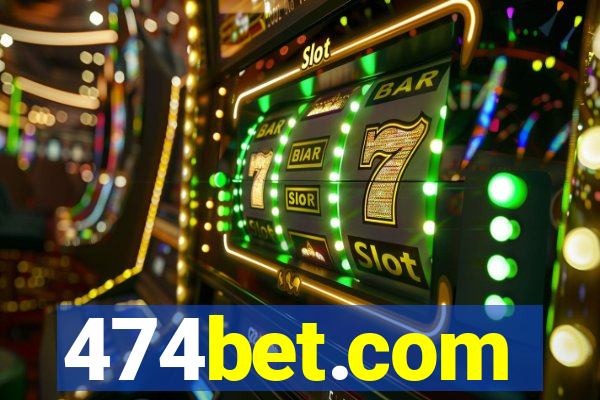 474bet.com