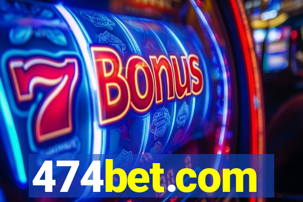 474bet.com