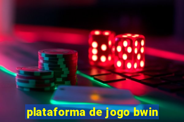 plataforma de jogo bwin