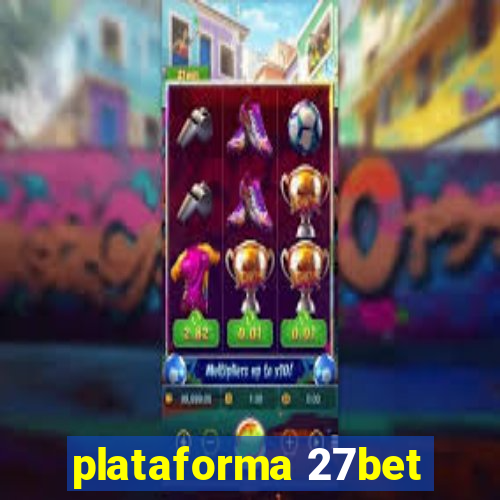 plataforma 27bet