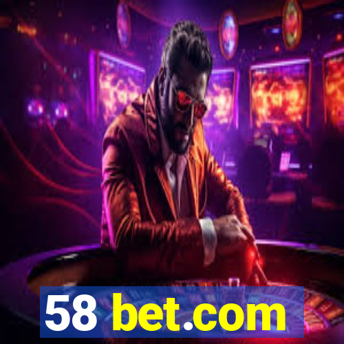 58 bet.com