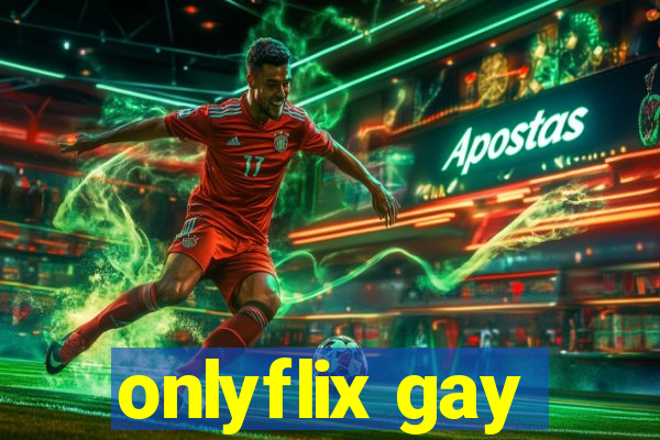 onlyflix gay