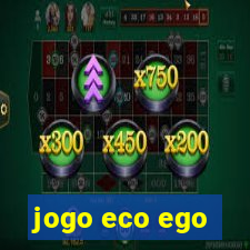 jogo eco ego